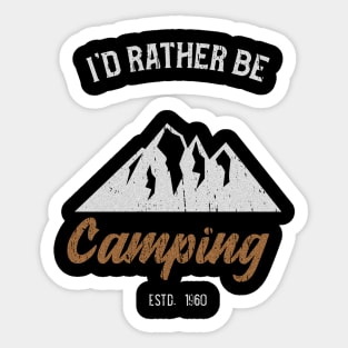 I'd Rather Be Camping Sticker